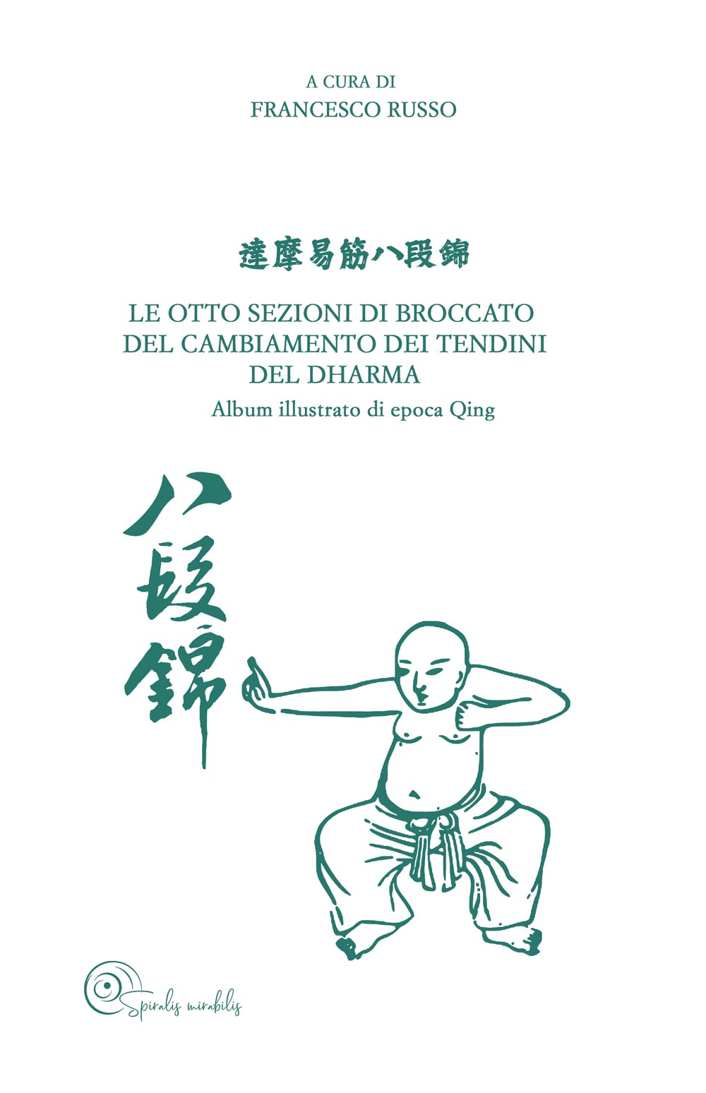 Spiralis Mirabilis - Rivista dedicata alle arti marziali cinesi e alla cultura tradizionale cinese con focus su Tai Chi QiGong e DaoYin