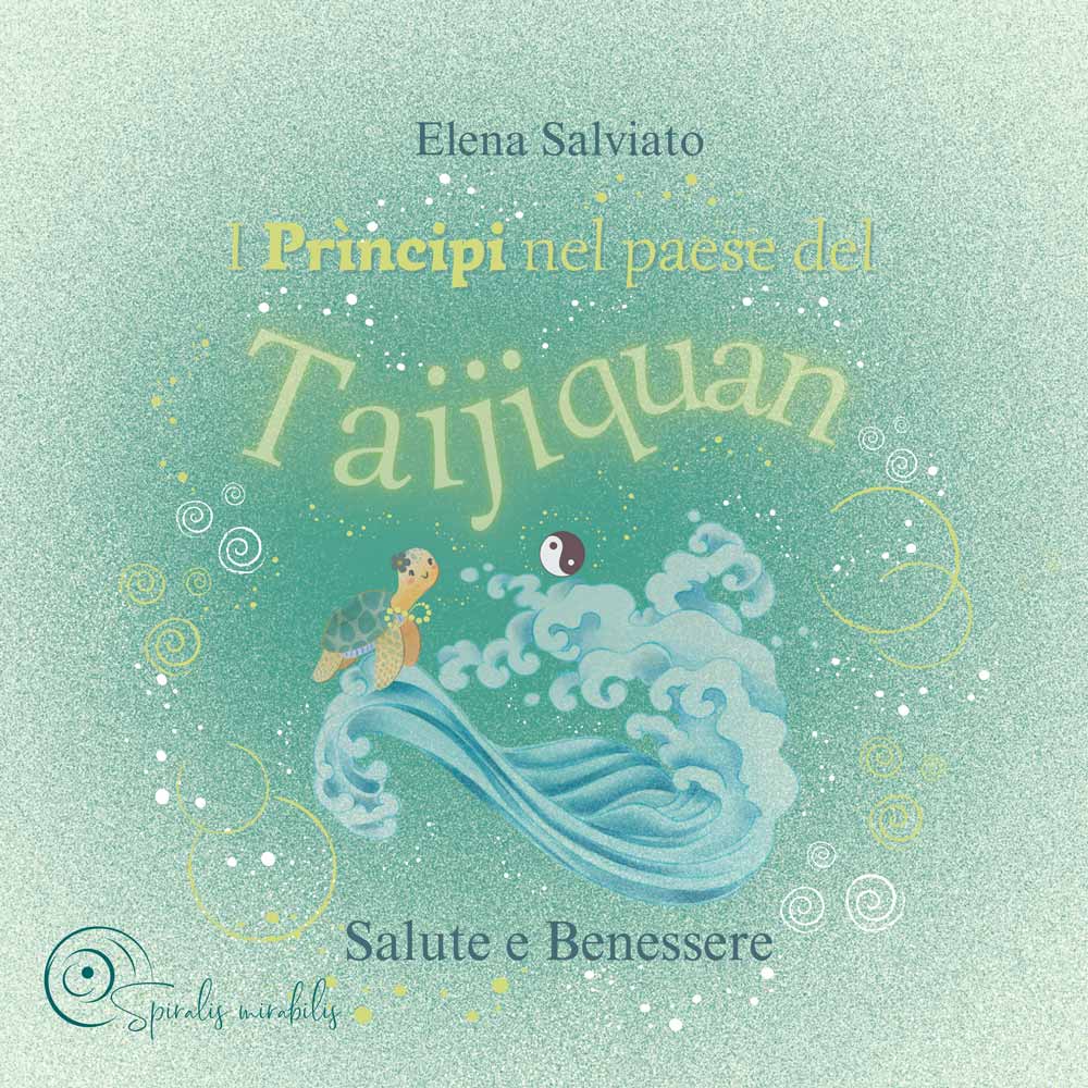 Copertina libro I principi nel Paese del Taiji Quan - Spiralis Mirabilis Magazine - Arti marziali e cultura tradizionale cinese